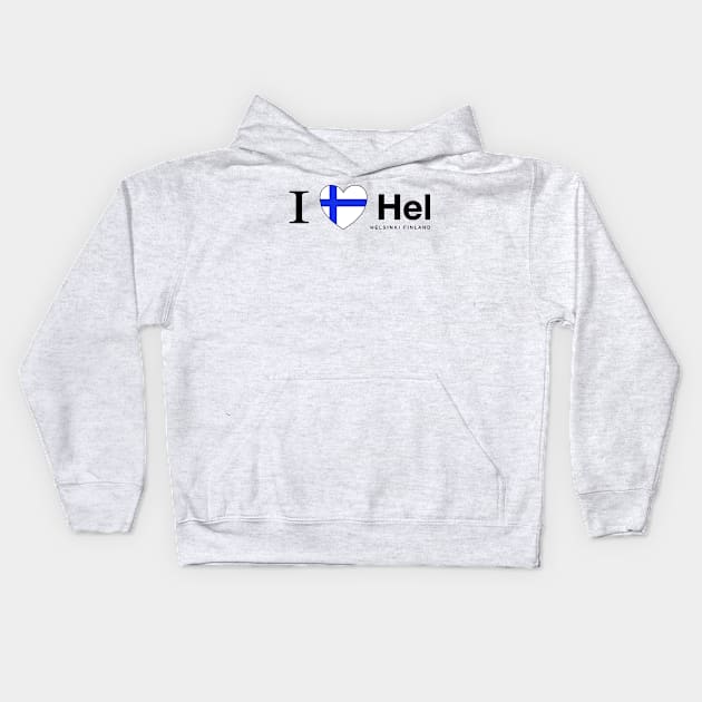 I love Hel Helsinki Finland Kids Hoodie by mariauusivirtadesign